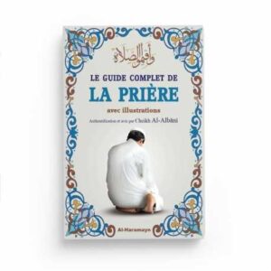 le guide complet de la priere avec illustrations cheikh cherif zahar al haramayn
